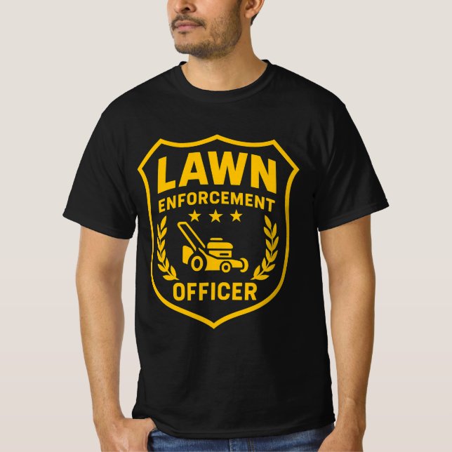 lawn enforcement officer T-Shirt (Front)
