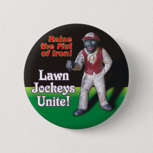 Lawn Jockeys Unite! 6 Cm Round Badge