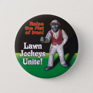 Lawn Jockeys Unite! 6 Cm Round Badge