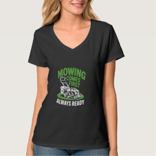Lawn Mower Funny Landscaper Priority Grass Cutting T-Shirt