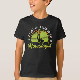 Lawn Mower How I Got My Lawn Mowologist Mowing T-Shirt