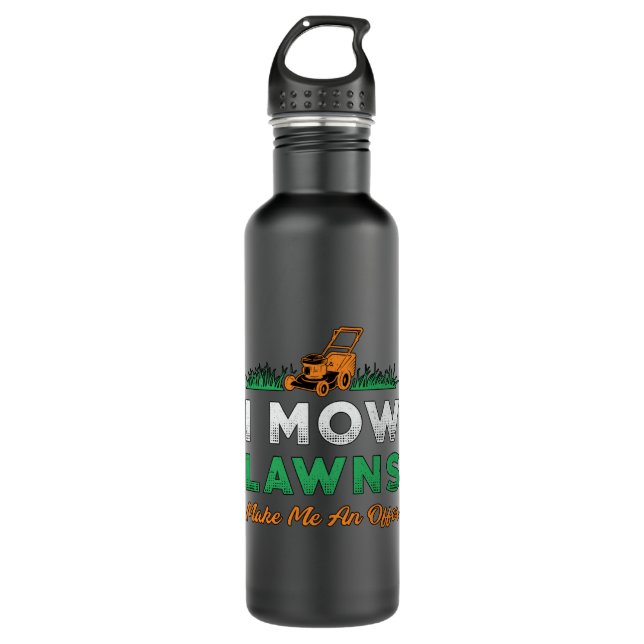 Lawn Mower I Mow Lawns Gardener Garden Lawn Mowing 710 Ml Water Bottle (Front)
