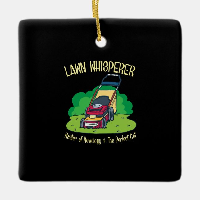 Lawn Mower - Lawn Whisperer Ceramic Ornament (Front)