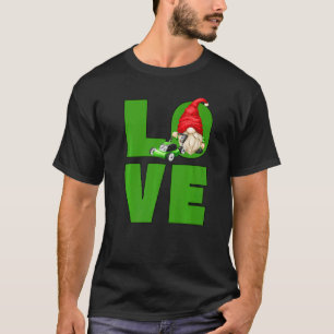 Lawn Mower Love Gardening Grandpa Gnome For Lawn M T-Shirt