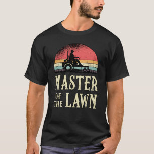 Lawn Mower Master Of The Lawn Garden Lawn Mowing T-Shirt