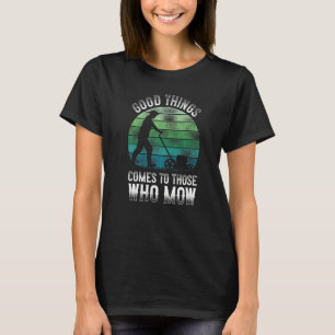 Lawn Mower Mowing Dad Father Landscaper Retro Vint T-Shirt