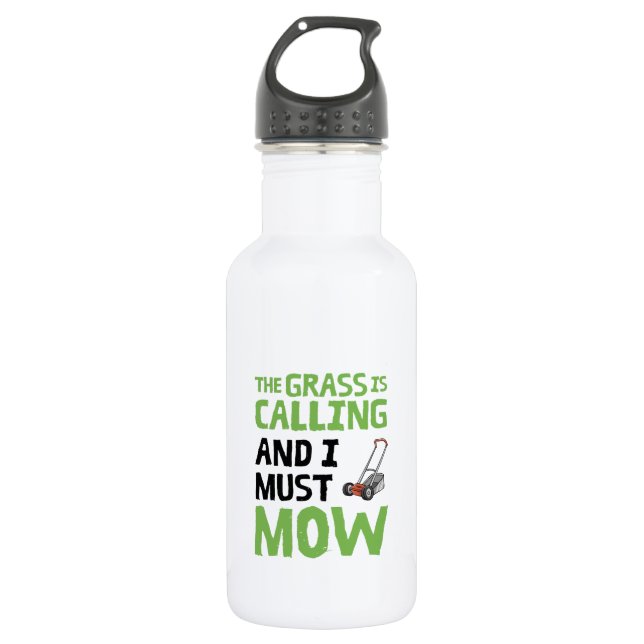 Lawn Mower - The Grass Is Calling and I Must Mow  532 Ml Water Bottle (Front)