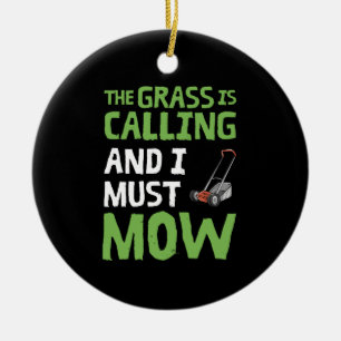 Lawn Mower - The Grass Is Calling and I Must Mow Ceramic Tree Decoration