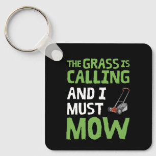 Lawn Mower - The Grass Is Calling and I Must Mow Key Ring