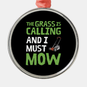 Lawn Mower - The Grass Is Calling and I Must Mow Metal Tree Decoration