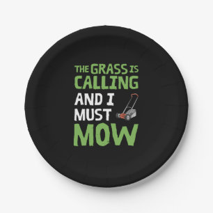Lawn Mower - The Grass Is Calling and I Must Mow Paper Plate