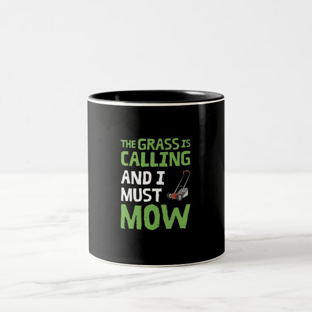 Lawn Mower - The Grass Is Calling and I Must Mow Two-Tone Coffee Mug (Center)