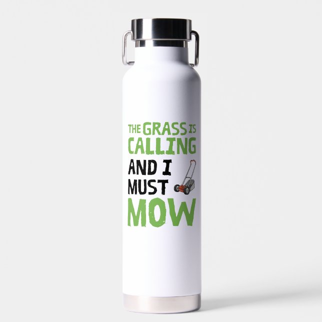 Lawn Mower - The Grass Is Calling and I Must Mow  Water Bottle (Front)
