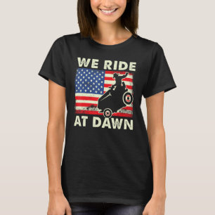Lawn-Mower We Ride At Dawn Funny Lawn Mowing Garde T-Shirt