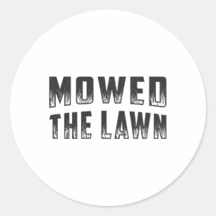 Lawn Mowing Lawn Mower Mowed The Lawn Gardening Classic Round Sticker