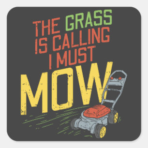 Lawn Mowing - The Grass is calling Square Sticker