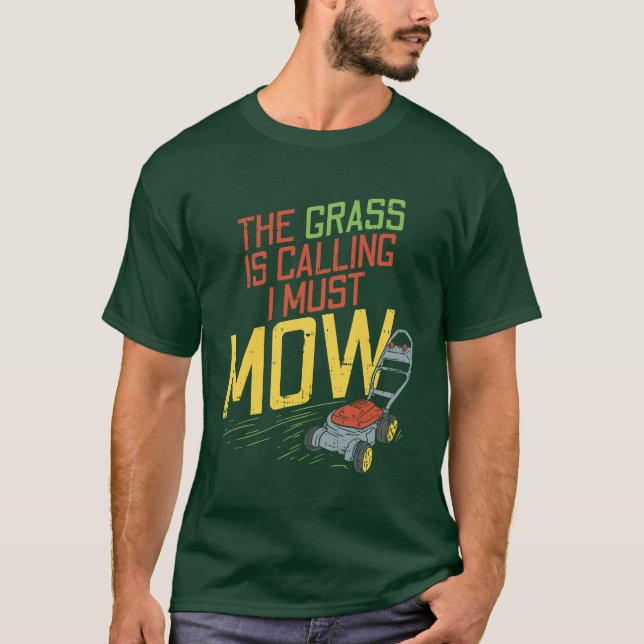 Lawn Mowing - The Grass is calling T-Shirt (Front)