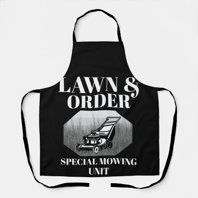 Lawn & Order Special Mowing Unit Funny Dad Joke Apron (Front)
