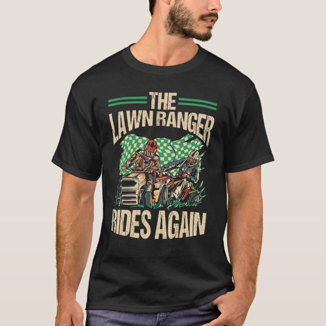 Lawn Ranger Tractor Mowing Rides Again Lawn 1 T-Shirt (Front)