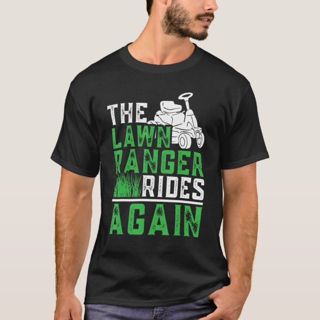 Lawn Ranger Tractor Mowing Rides Again Lawn T-Shirt (Front)