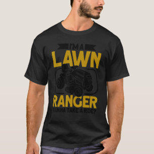 Lawn Ranger Wanna Take A Ride Gardening T-Shirt