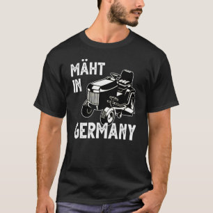Lawn Tractor Gardener Mows In Germany Gardening T-Shirt