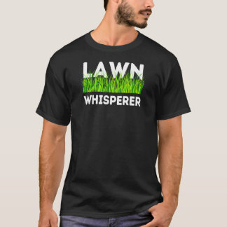Lawn Whisperer Gardener Farmer Plant Gardening T-Shirt