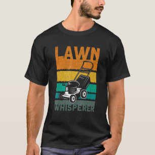 Lawn Whisperer Lawn Mower Gardening T-Shirt