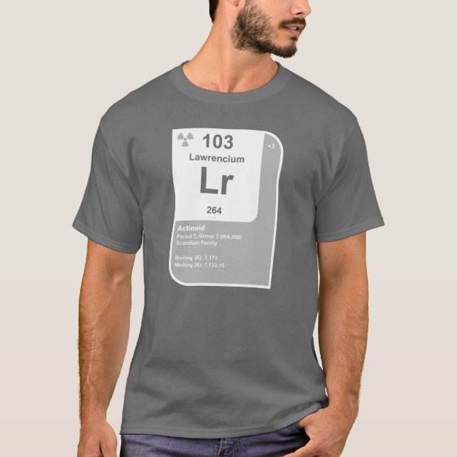 Lawrencium (Lr) T-Shirt (Front)