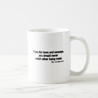 Laws and Sausage quote Coffee Mug