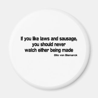 Laws and Sausage quote Magnet