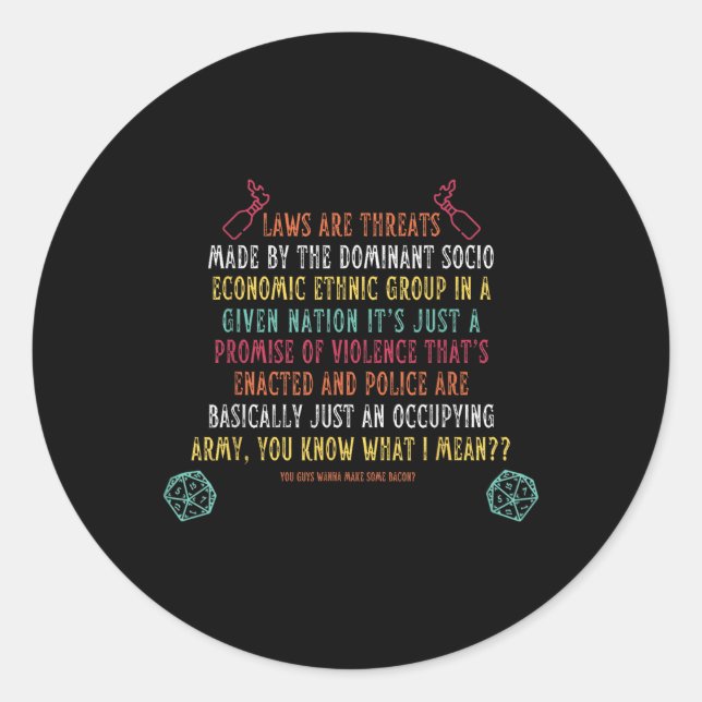 Laws Are Threats Made By The Dominant Socio Econom Classic Round Sticker (Front)