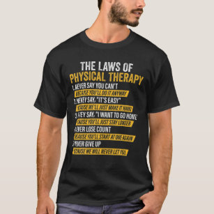 Laws Of Physical Therapy Therapist Funny PT Gait M T-Shirt