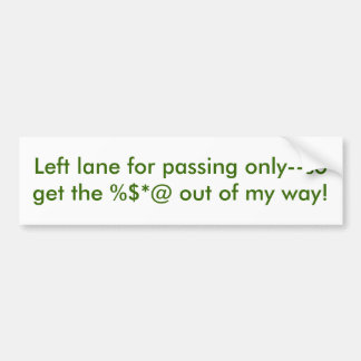 Laws of the Left Lane Bumper Sticker