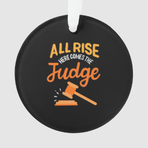 Lawyer All Rise Here Comes The Judge Ornament