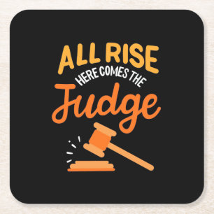 Lawyer All Rise Here Comes The Judge Square Paper Coaster