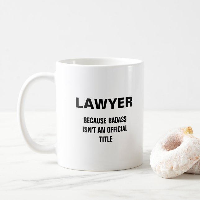 Lawyer because badass isn't an official title coffee mug (With Donut)