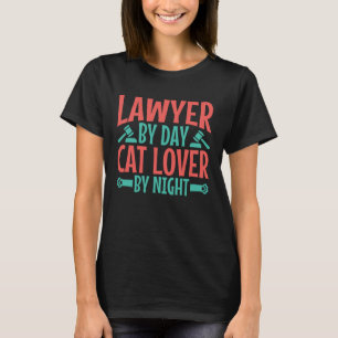 Lawyer by Day Cat Lover by Night T-Shirt