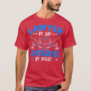 Lawyer By Day Guitarist By Night Attorney Justice T-Shirt