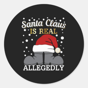 Lawyer Christmas - Santa is Real Allegedly Classic Round Sticker