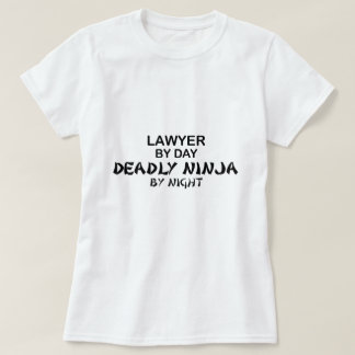 Lawyer Deadly Ninja by Night T-Shirt