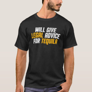 Lawyer  Funny Men Women Will Give Legal Advice For T-Shirt