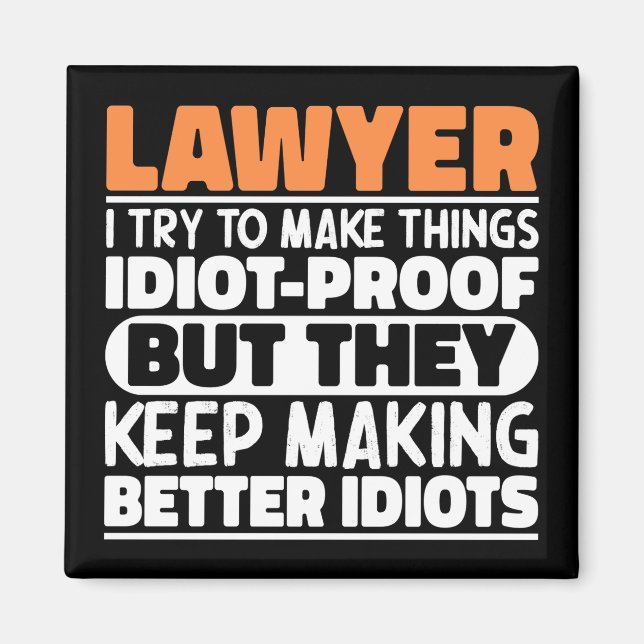 Lawyer I Try To Make Things Funny Sayings Lawyer Magnet (Front)