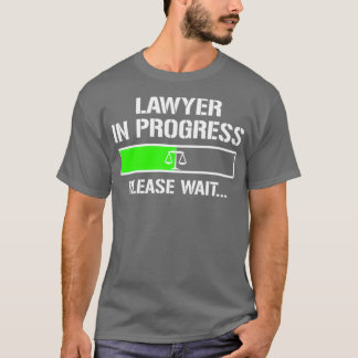 Lawyer In Progress Funny Law School Student Gift 1 T-Shirt