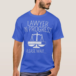 Lawyer In Progress Law School Future Attorney T-Shirt