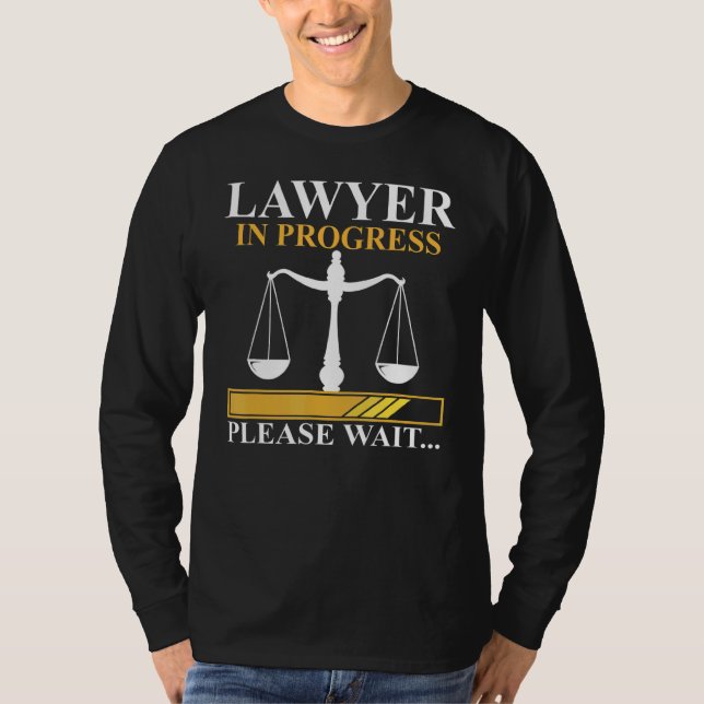Lawyer In Progress  Law School Student Design T-Shirt (Front)