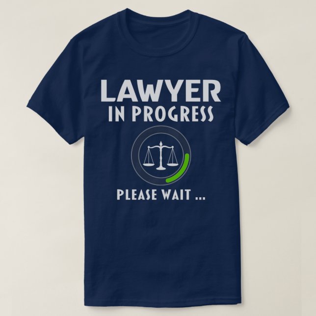 Lawyer In Progress Law School Student Gift T-Shirt (Design Front)