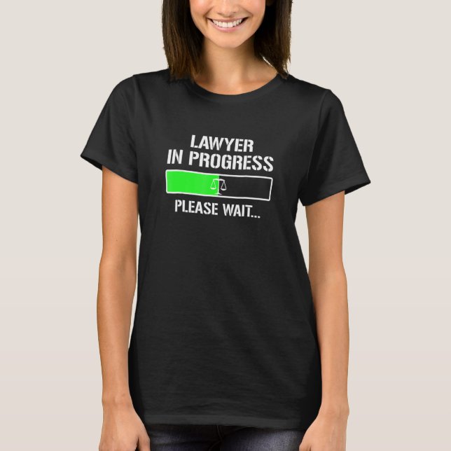 Lawyer In Progress Law School Student Tee (Front)