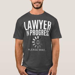 Lawyer In Progress Lawyer Law School Degree Law Gr T-Shirt