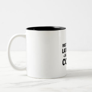 LAWYER INSTANT JUST ADD COFFEE Two-Tone COFFEE MUG